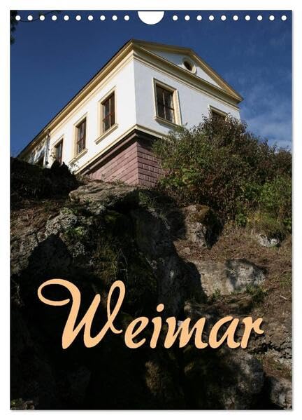 Weimar (Wandkalender 2026 DIN A4 hoch), CALVENDO Monatskalender: Bummel durch die Stadt der Klassiker (CALVENDO Orte) Calendars