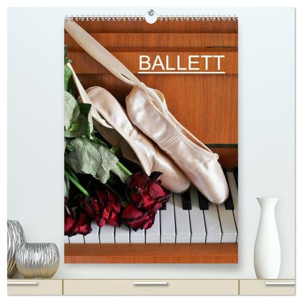 Ballett (hochwertiger Premium Wandkalender 2026 DIN A2 hoch), Kunstdruck in Hochglanz: Fotografien vom Ballett (CALVENDO Kunst) Film, Art & Culture
