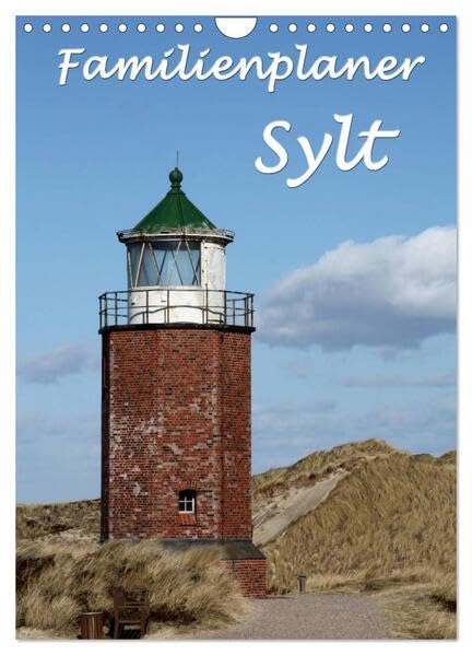 Familienplaner - Sylt (Wandkalender 2026 DIN A4 hoch), CALVENDO Monatskalender: Der Sylt-Kalender für die ganze Familie (CALVENDO Orte) Calendars