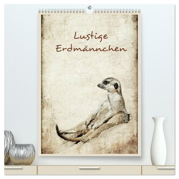 Lustige Erdmännchen (hochwertiger Premium Wandkalender 2026 DIN A2 hoch), Kunstdruck in Hochglanz: Erdmännchen humorvoll präsentiert (CALVENDO Tiere) Film, Art & Culture