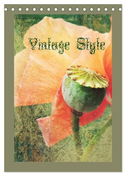 Vintage Style (Tischkalender 2026 DIN A5 hoch), CALVENDO Monatskalender: Stillleben im Vintage Style (CALVENDO Natur) Film, Art & Culture