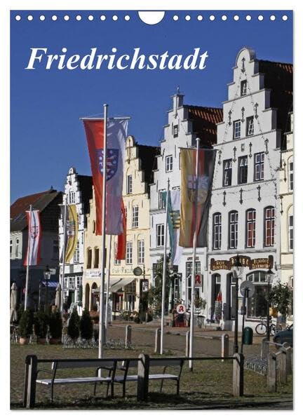 Friedrichstadt (Wandkalender 2026 DIN A4 hoch), CALVENDO Monatskalender: Zwischen Giebeln und Grachten (CALVENDO Orte) Calendars