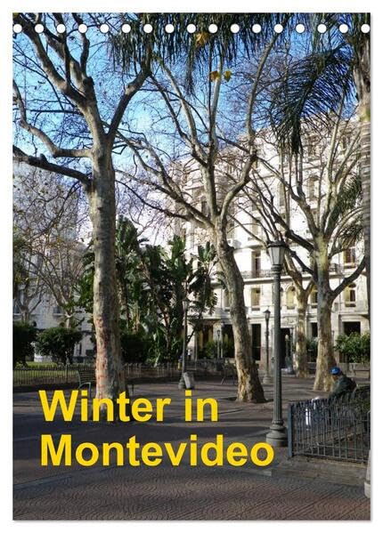 Winter in Montevideo (Tischkalender 2026 DIN A5 hoch), CALVENDO Monatskalender: Auch in Montevideo gibt es den Winter ... nur ist dieser sehr angenehm (CALVENDO Orte) Leisure, Home & Garden