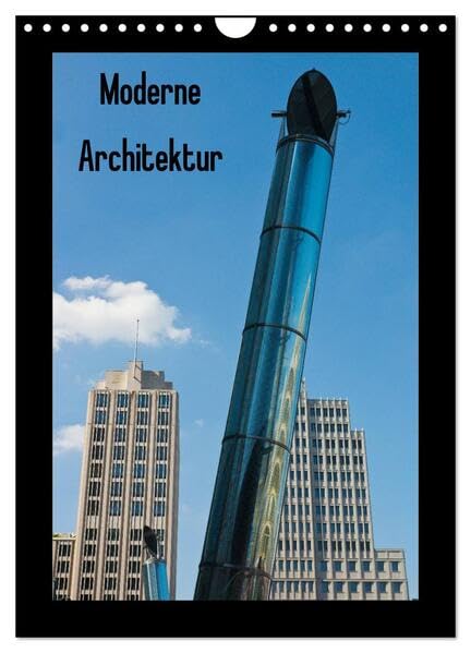 Moderne Architektur (Wandkalender 2026 DIN A4 hoch), CALVENDO Monatskalender: Moderne Architektur (CALVENDO Orte) Business, Finance & Career