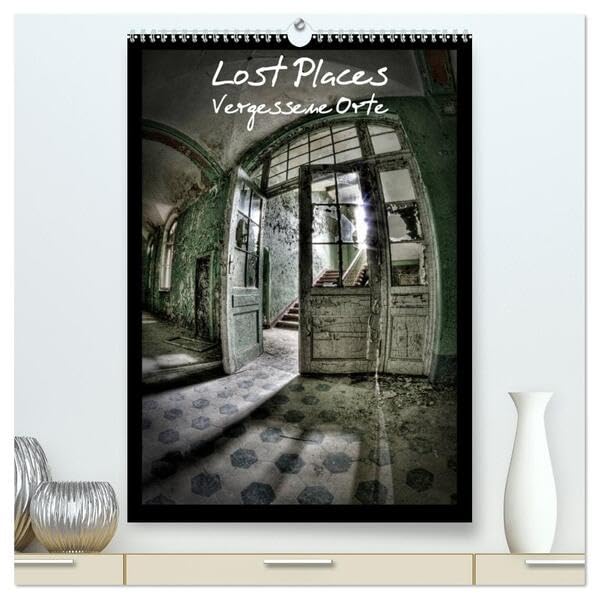 Lost Places Vergessene Orte (hochwertiger Premium Wandkalender 2026 DIN A2 hoch), Kunstdruck in Hochglanz: Lost Places, 12 spannende Monate (CALVENDO Orte) Leisure, Home & Garden