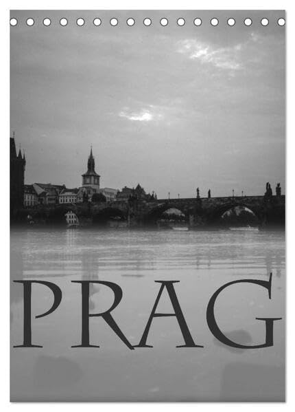 Prag - Praha - Prague (Tischkalender 2026 DIN A5 hoch), CALVENDO Monatskalender: Die goldene Stadt in zeitlosen Schwarzweißfotografien (CALVENDO Orte) Photography