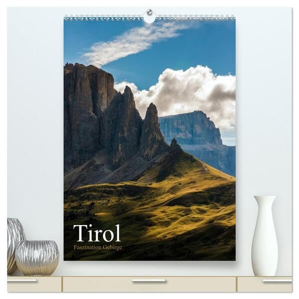 Tirol - Faszination Gebirge (hochwertiger Premium Wandkalender 2026 DIN A2 hoch), Kunstdruck in Hochglanz: Fotografien vom und im Gebirge (CALVENDO Natur) Film, Art & Culture