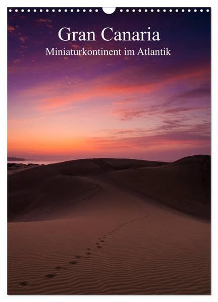 Gran Canaria - Miniaturkontinent im Atlantik (Wandkalender 2026 DIN A3 hoch), CALVENDO Monatskalender: Landschaftsimpressionen der drittgrößten Kanarischen Insel (CALVENDO Orte) Leisure, Home & Garden