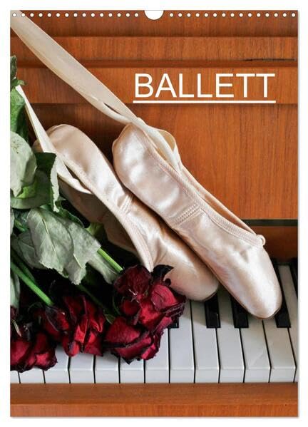 Ballett (Wandkalender 2026 DIN A3 hoch), CALVENDO Monatskalender: Fotografien vom Ballett (CALVENDO Kunst) Film, Art & Culture