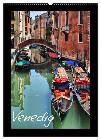 Venedig (Wandkalender 2026 DIN A2 hoch), CALVENDO Monatskalender: Venedig, die Stadt der Liebe. (CALVENDO Orte) Social Sciences