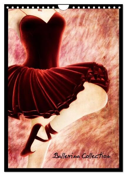Ballerina Collection (Wandkalender 2026 DIN A4 hoch), CALVENDO Monatskalender: Kunstvoll gestaltete Ballerina Motive für das ganze Jahr (CALVENDO Sport) Social Sciences