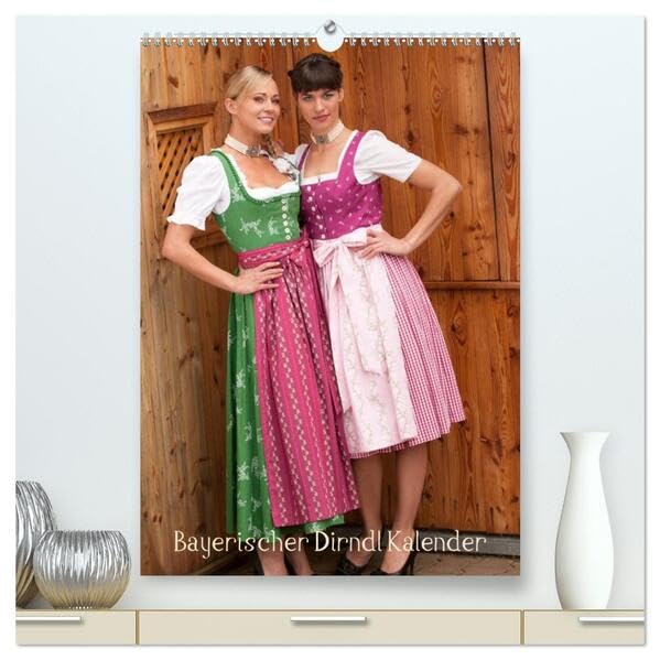 Bayerischer Dirndlkalender (hochwertiger Premium Wandkalender 2026 DIN A2 hoch), Kunstdruck in Hochglanz: Bayerische Mädchen im traditionellen Gwand (CALVENDO Menschen) Social Sciences
