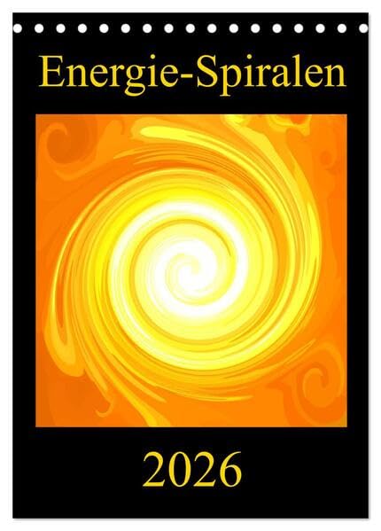 Energie-Spiralen 2026 (Tischkalender 2026 DIN A5 hoch), CALVENDO Monatskalender: Farbenprächtige Energie-Spiralen für mehr Motivation, Harmonie und ... Wohn- und Arbeitsraum. (CALVENDO Gesundheit) Film, Art & Culture