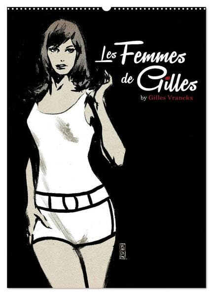 Les femmes de Gilles 2 by Gilles Vranckx - 12 Frauen-Illustrationen von dem Belgischen Künstler Gilles Vranckx (Wandkalender 2026 DIN A2 hoch), ... artist Gilles Vranckx. (CALVENDO Kunst) Film, Art & Culture