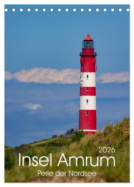 Insel Amrum (Tischkalender 2026 DIN A5 hoch), CALVENDO Monatskalender: "Die Perle der Nordsee" - Wunderbare fotografische Impressionen der Insel Amrum (CALVENDO Orte) Leisure, Home & Garden