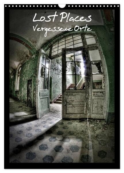Lost Places Vergessene Orte (Wandkalender 2026 DIN A3 hoch), CALVENDO Monatskalender: Lost Places, 12 spannende Monate (CALVENDO Orte) Leisure, Home & Garden