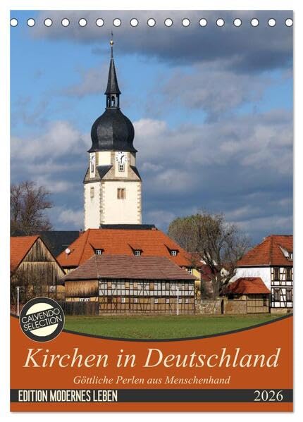 Kirchen in Deutschland - Göttliche Perlen aus Menschenhand (Tischkalender 2026 DIN A5 hoch), CALVENDO Monatskalender: Kirchen in Deutschland (CALVENDO Glaube) Film, Art & Culture