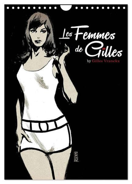 Les femmes de Gilles 2 by Gilles Vranckx - 12 Frauen-Illustrationen von dem Belgischen Künstler Gilles Vranckx (Wandkalender 2026 DIN A4 hoch), ... artist Gilles Vranckx. (CALVENDO Kunst) Film, Art & Culture