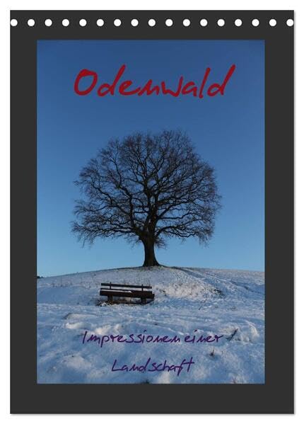 Odenwald - Impressionen einer Landschaft (Tischkalender 2026 DIN A5 hoch), CALVENDO Monatskalender: Fotografien aus dem Odenwald (CALVENDO Natur) Calendars
