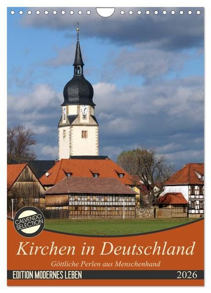 Kirchen in Deutschland - Göttliche Perlen aus Menschenhand (Wandkalender 2026 DIN A4 hoch), CALVENDO Monatskalender: Kirchen in Deutschland (CALVENDO Glaube) Film, Art & Culture
