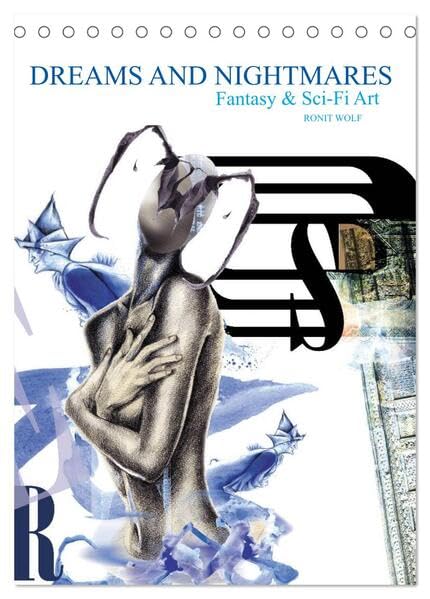 Dreams and Nightmares - Fantasy & Sci-Fi Art / 2026 (Tischkalender 2026 DIN A5 hoch), CALVENDO Monatskalender: Die Schönheit von Träumen und ihr ... traumhaften Collagen (CALVENDO Wissenschaft) Psychology