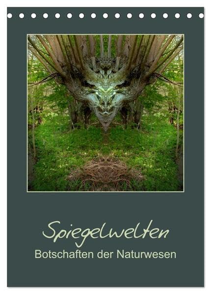 Spiegelwelten - Botschaften der Naturwesen (Tischkalender 2026 DIN A5 hoch), CALVENDO Monatskalender: Spiegelfotografie, mit Blick in andere Dimensionen von Katharina Hubner (CALVENDO Kunst) Film, Art & Culture