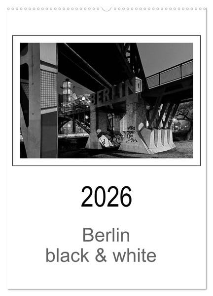Berlin black & white (Wandkalender 2026 DIN A2 hoch), CALVENDO Monatskalender: Eine nächtliche Reise durch Berlin in black & white (CALVENDO Orte) Leisure, Home & Garden