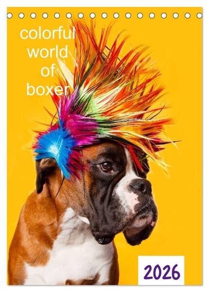 colorful world of boxer 2026 (Tischkalender 2026 DIN A5 hoch), CALVENDO Monatskalender: Jahreskalender 2015 Boxer (CALVENDO Tiere) Natural Sciences