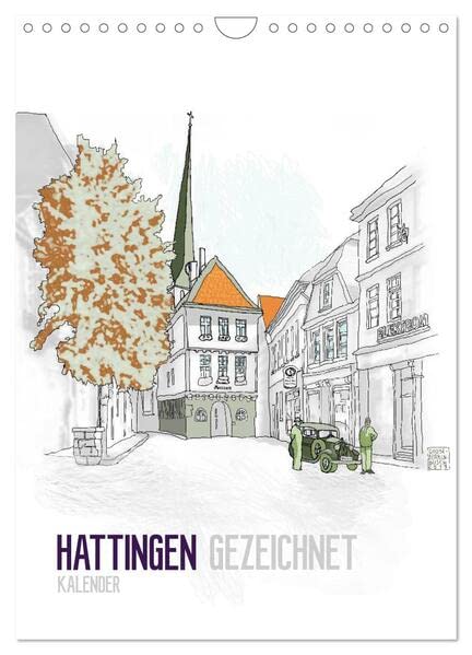 HATTINGEN GEZEICHNET (Wandkalender 2026 DIN A4 hoch), CALVENDO Monatskalender: Ein Kalender mit Zeichnungen der Sehenswürdigkeiten Hattingens (CALVENDO Orte) Film, Art & Culture