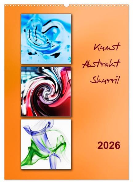 Kunst - Abstrakt - Skurril (Wandkalender 2026 DIN A2 hoch), CALVENDO Monatskalender: Alltägliche Gegenstände und Motive als abstrakte Foto-Kunst (CALVENDO Kunst) Film, Art & Culture
