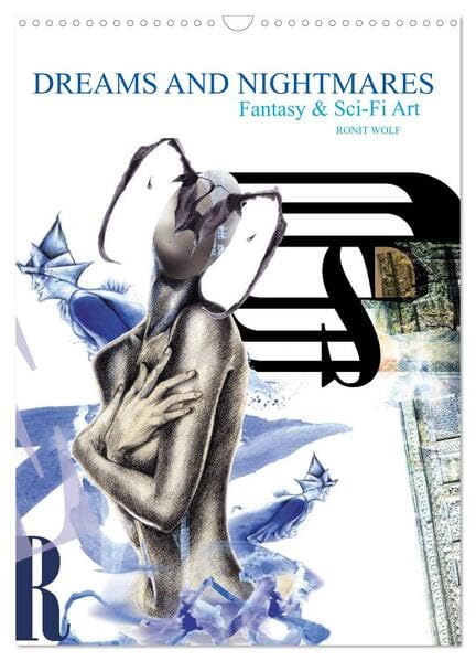 Dreams and Nightmares - Fantasy & Sci-Fi Art / 2026 (Wandkalender 2026 DIN A3 hoch), CALVENDO Monatskalender: Die Schönheit von Träumen und ihr ... traumhaften Collagen (CALVENDO Wissenschaft) Psychology