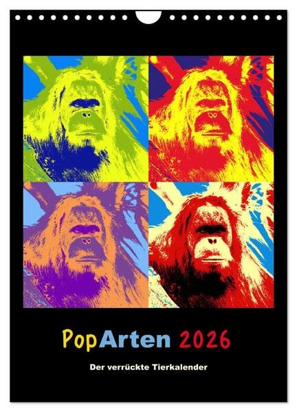 PopArten 2026 – Der verrückte Tierkalender (Wandkalender 2026 DIN A4 hoch), CALVENDO Monatskalender: Kalender mit tollen Tieren im Pop-Art Stil. (CALVENDO Tiere) Social Sciences