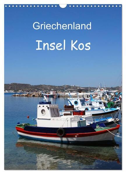 Griechenland - Insel Kos (Wandkalender 2026 DIN A3 hoch), CALVENDO Monatskalender: Dreams of Greece (CALVENDO Orte) Leisure, Home & Garden