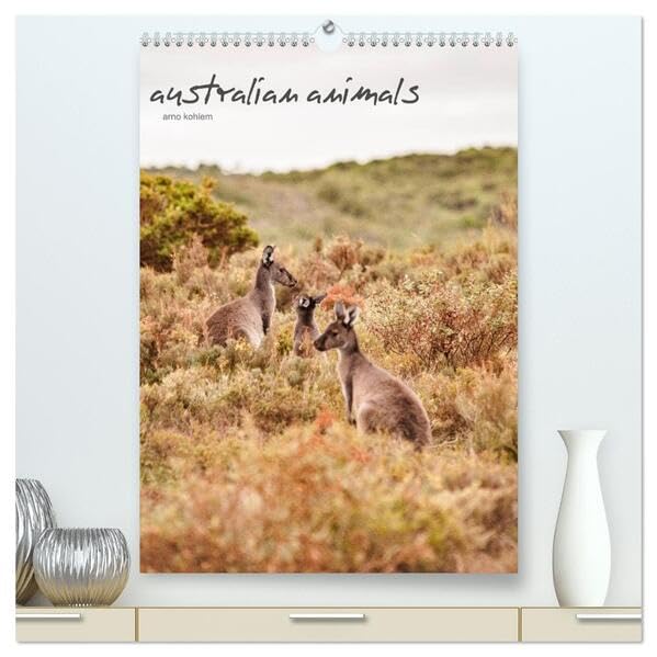 australian animals (hochwertiger Premium Wandkalender 2026 DIN A2 hoch), Kunstdruck in Hochglanz: Die Tierwelt Australiens (CALVENDO Tiere) Natural Sciences