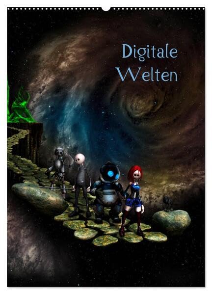 Digitale Welten (Wandkalender 2026 DIN A2 hoch), CALVENDO Monatskalender: Eine fantastische Reise durch die Galaxis (CALVENDO Spass) Contemporary literature