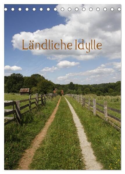 Ländliche Idylle (Tischkalender 2026 DIN A5 hoch), CALVENDO Monatskalender: Idyllisches Leben auf dem Lande (CALVENDO Natur) Natural Sciences