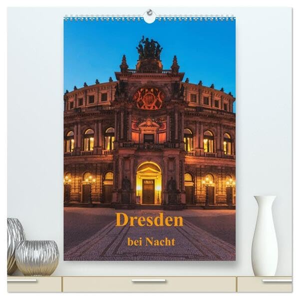 Dresden bei Nacht (hochwertiger Premium Wandkalender 2026 DIN A2 hoch), Kunstdruck in Hochglanz: Dresden bei Nacht. Besonders romantisch wird es in in ... wunderschön beleuchtet ist. (CALVENDO Orte) Film, Art & Culture