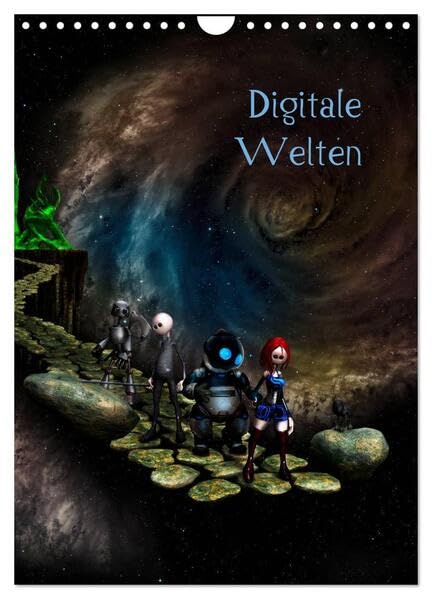 Digitale Welten (Wandkalender 2026 DIN A4 hoch), CALVENDO Monatskalender: Eine fantastische Reise durch die Galaxis (CALVENDO Spass) Contemporary literature