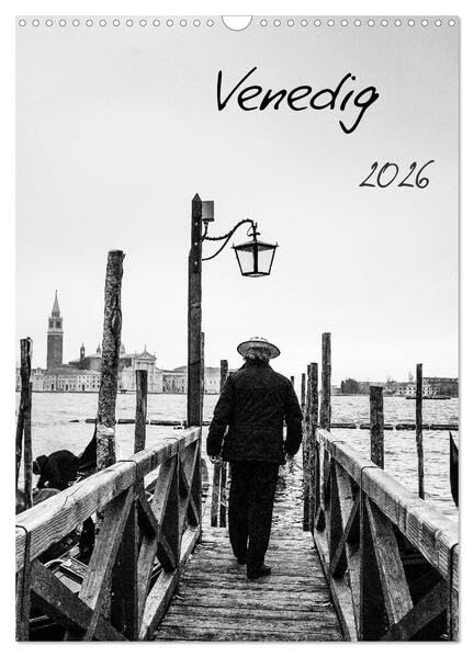 Venedig (Wandkalender 2026 DIN A3 hoch), CALVENDO Monatskalender: Venedig in Schwarzweiß (CALVENDO Orte) Film, Art & Culture
