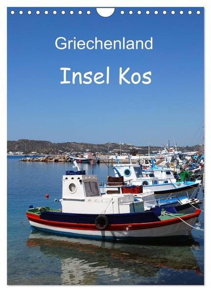 Griechenland - Insel Kos (Wandkalender 2026 DIN A4 hoch), CALVENDO Monatskalender: Dreams of Greece (CALVENDO Orte) Leisure, Home & Garden