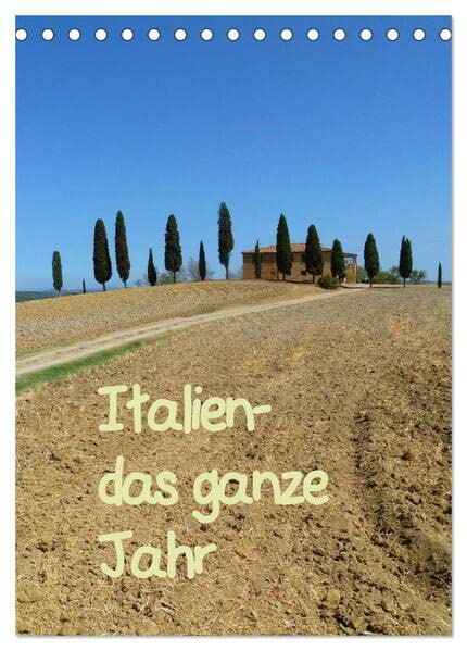 Italien-das ganze Jahr (Tischkalender 2026 DIN A5 hoch), CALVENDO Monatskalender: Fotos aus Italien, Urlaub das ganze Jahr (CALVENDO Orte) Film, Art & Culture