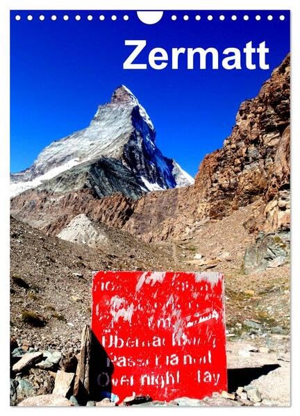 Zermatt (Wandkalender 2026 DIN A4 hoch), CALVENDO Monatskalender: Zermatt - die Natur der Schweizer Berge (CALVENDO Orte) Leisure, Home & Garden
