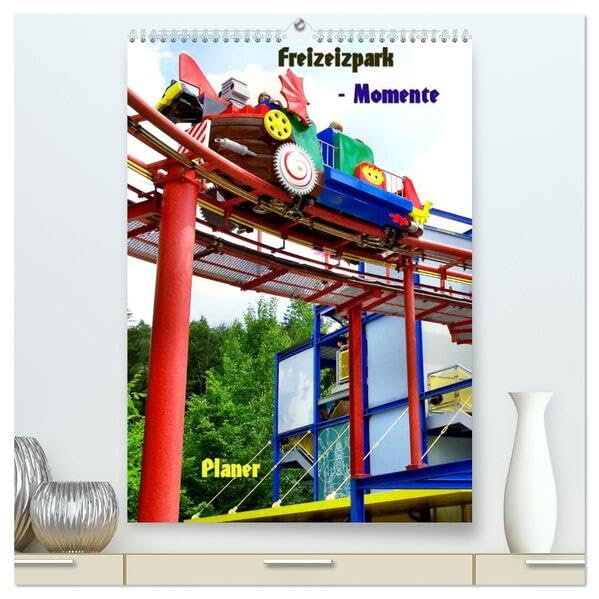 Freizeitparkmomente / Planer (hochwertiger Premium Wandkalender 2026 DIN A2 hoch), Kunstdruck in Hochglanz: Freizeitparks in Deutschland (CALVENDO Spass) Leisure, Home & Garden