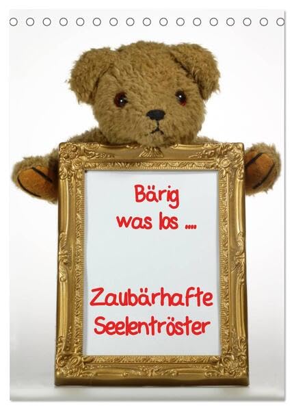 Zaubärhafte Seelentröster (Tischkalender 2026 DIN A5 hoch), CALVENDO Monatskalender: Bärig was los .... Teddybären ganz privat (CALVENDO Spass) Leisure, Home & Garden