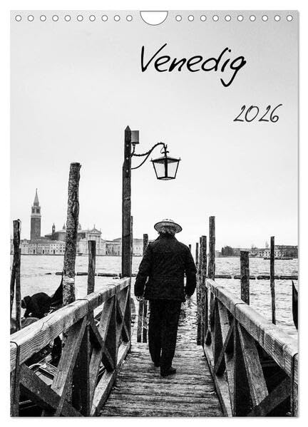 Venedig (Wandkalender 2026 DIN A4 hoch), CALVENDO Monatskalender: Venedig in Schwarzweiß (CALVENDO Orte) Film, Art & Culture