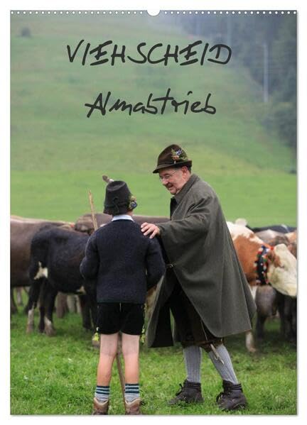 Viehscheid Almabtrieb (Wandkalender 2026 DIN A2 hoch), CALVENDO Monatskalender: Der traditionelle Almabtrieb. (CALVENDO Tiere) Natural Sciences