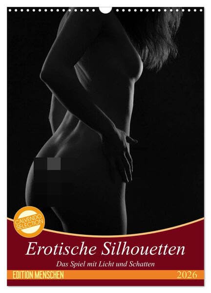 Erotische Silhouetten (Wandkalender 2026 DIN A3 hoch), CALVENDO Monatskalender: Das Spiel mit Licht und Schatten (CALVENDO Erotik) Calendars