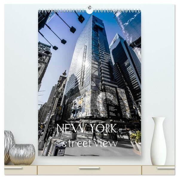 NEW YORK – street view (hochwertiger Premium Wandkalender 2026 DIN A2 hoch), Kunstdruck in Hochglanz: Einzigartige Ansichten aus den Straßen NEW YORKS. (CALVENDO Orte) Leisure, Home & Garden