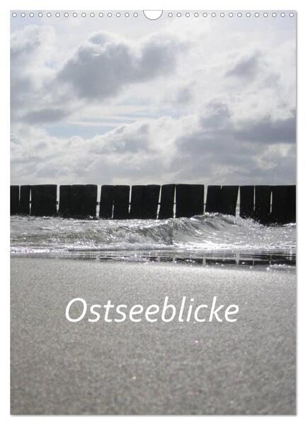 Ostseeblicke (Wandkalender 2026 DIN A3 hoch), CALVENDO Monatskalender: Darßer und Usedomer Strandimpressionen (CALVENDO Natur) Books