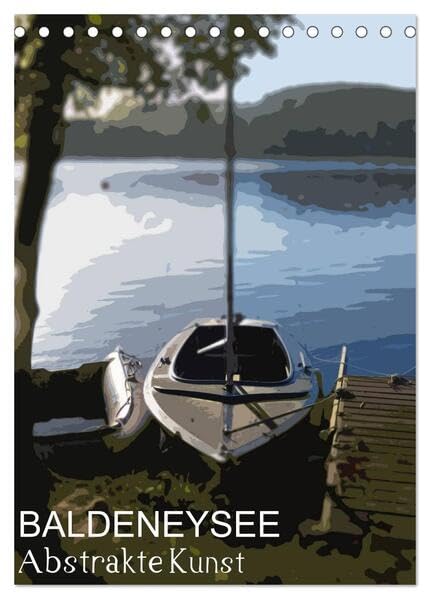 Der Baldeneysee in Essen (Tischkalender 2026 DIN A5 hoch), CALVENDO Monatskalender: Abstrakte Kunst (CALVENDO Orte) Photography